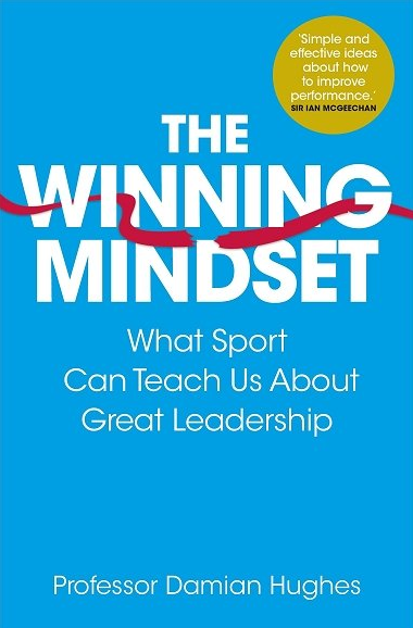 Read #2: The winning mindset - what sport can teach us about great leadership